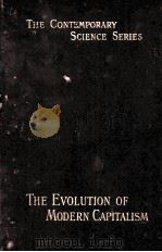 THE EVOLUTION OF MODERN CAPITALISM A STUDY OF MACHINE PRODUCTION（1910 PDF版）