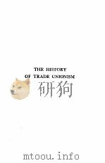 THE HISTORY OF TRADE UNIONISM PDF电子版封面