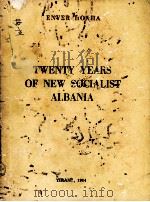 TWENTY YEARS OF NEW SOCIALIST ALBANIA 1964 PDF电子版封面