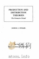PRODUCTION AND DISTRIBUTION THEORIES THE FORMATIVE PERIOD 1946 PDF电子版封面 GEORGE J. STIGLER
