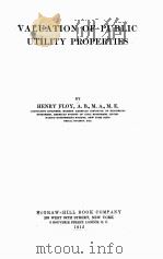 VALUATION OF PUBLIC UTILITY PROPERTIES 1912 PDF电子版封面 HENRY FLOY