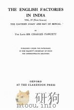 THE ENGLISH FACTORIES IN INDIA VOL.IV 1955 PDF电子版封面 THE LATE SIR CHARLES FAWCETT