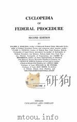 CYCLOPEDIA OF FEDERAL PROCEDURE SECOND EDITION VOLUME 3 1943 PDF电子版封面