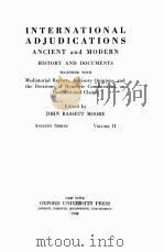 INTERNATIONAL ADJUDICATIONS VOLUME II 1936 PDF电子版封面 JOHN BASSETT MOORE