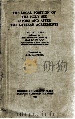 THE LEGAL POSITION OF THE HOLY SEE BEFORE AND AFTER THE LATERAN AGREEMENTS 1935 PDF电子版封面 MARIO FALCO