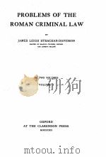 PROBLEMS OF THE ROMAN CRIMINAL LAW VOLUME I PDF电子版封面 JAMES LEIGH STRACHAN-DAVIDSON