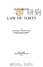 HANDBOOK OF THE LAW OF TORTS   1917  PDF电子版封面    H. GERALD CHAPIN 