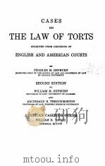 CASES ON THE LAW OF TORTS SECOND EDITION 1935 PDF电子版封面 CHARLES M. HEPBURN