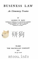 BUSINESS LAW AN ELEMENTARY TREATISE 1922 PDF电子版封面 ALFRED W. BAYS