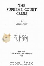 THE SUPREME COURT CRISIS 1937 PDF电子版封面 MERLO J. PUSEY