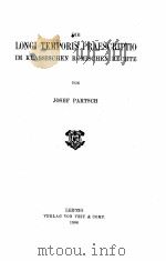 DIE LONGI TEMPORIS PRAESCRIPTIO IM KLASSISCHEN ROMISCHEN RECHTE 1906 PDF电子版封面 JOSEF PARTSCH