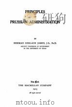 PRINCIPLES OF PRUSSIAN ADMINISTRATION 1913 PDF电子版封面 HERMAN GERLACH JAMES