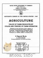 AGRICULTURE SIXTEENTH CENSUS OF THE UNITED STATES 1940 A SPECIAL STUDY 1944 PDF电子版封面