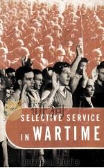 SELECTIVE SERVICE IN WARTIME   1942  PDF电子版封面     