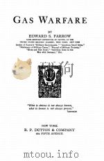 GAS WARFARE 1920 PDF电子版封面 EDWARD S. FARROW