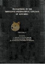 TRANSACTIONS OF THE THIRTEENTH INTERNATIONAL CONGRESS OF ACTUARIES SCHEVENINGEN 1951 VOLUME I 1951 PDF电子版封面