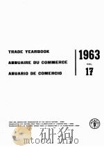 TRADE YEARBOOK AMNUAIRE DU COMMERCE ANUARIO DE COMERCIO 1963 1964 PDF电子版封面