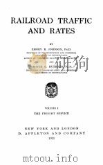 RAILROAD TRAFFIC AND RATES VOLUME I   1923  PDF电子版封面    EMORY R. JOHNSON AND GROVER G. 