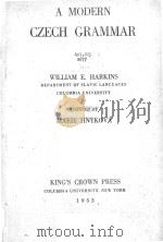 A MODERN CZECH GRAMMAR MARIE HNYKOVA 1953 PDF电子版封面 WILLIAM E. HARKINS