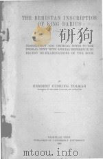 THE BEHISTAN INSCRIPTION OF KING DARIUS 1908 PDF电子版封面 HERBERT CUSHING TOLMAN