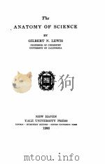 THE ANATOMY OF SCIENCE 1926 PDF电子版封面 GILBERT N. LEWIS