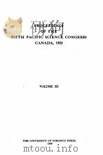 PROCEEDINGS OF THE FIFTH PACIFIC SCIENCE CONGRESS CANADA 1933 VOLUME III 1934 PDF电子版封面