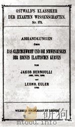 ABHANDLUNGEN UBER DAS GLEICHGEWICHT UND DIE SCHWINGUNGEN DER EBENEN ELASTISCHEN KURVEN 1910 PDF电子版封面