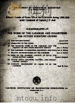THE WORK OF THE CARNEGIE AND SUGGESTIONS FOR FUTURE SCIENTIFIC CRUISES OCEANOGRAPHY-IV   1946  PDF电子版封面     