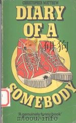 DIARY OF A SOMEBODY 1978 PDF电子版封面 0099215004 ROBERT MORLEY