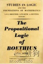THE PROPOSITIONAL LOGIC OF BOETHIUS 1951 PDF电子版封面 KARL DURR