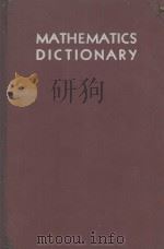 MATHEMATICS DICTIONARY 1949 PDF电子版封面 GLENN JAMES AND ROBERT C. JAME
