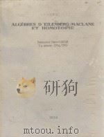 ALGEBRES D‘ILENBERG-MACLANE ET HOMOTOPIE 1956 PDF电子版封面