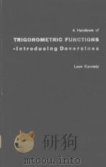 A HANDBOOK OF TRIGONOMETRIC FUNCTIONS-INTRODUCING DOVERSINES 1961 PDF电子版封面 LEON KENNEDY
