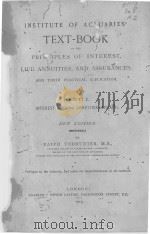 INSTITUTE OF ACTUARIES TEXT-BOOK OF THE PRINCIPLES OF INTEREST LIFE ANNUITIES AND ASSURANCES AND THE 1915 PDF电子版封面