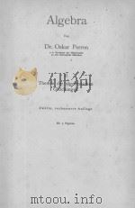 ALGEBRA II THEORIE DER ALGEBRAISCHEN GLEICHUNGEN   1933  PDF电子版封面    OSKAR PERRON 