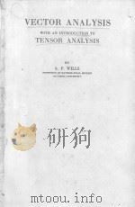 VECTOR ANALYSIS WITH AN INTRODUCTION TO TENSOR ANALYSIS 1931 PDF电子版封面 A.P. WILLS