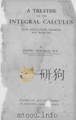 A TREATISE ON THE INTEGRAL CALCULUS VOLUME I   1921  PDF电子版封面     