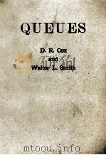 QUEUES 1961 PDF电子版封面 D.R.COXAND WALTER L.SMITH