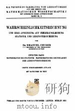 WAHRSCHEINLICHKEITSRECHNUNG UND IHRE ANWENDUNG AUF FEHLERAUSGLEICHUNG STATISTIK UND LEBENSVERSICHERU 1921 PDF电子版封面