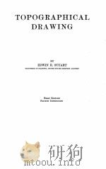TOPOGRAPHICAL DRAWING FIRST EDITION     PDF电子版封面    EDWIN R. STUARY 