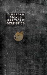 SMALL PARTICLE STATISTICS 1953 PDF电子版封面 G. HERDAN