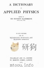 A DICTIONARY OF APPLIED PHYSICS VOLUME III 1923 PDF电子版封面