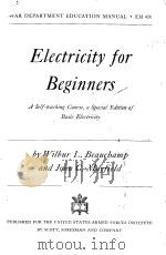 ELECTRICITY FOR BEGINNERS 1944 PDF电子版封面 WILBUR L. BEAUCHAMP AND JOHN C