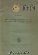 ELEKTROMAGNETISCHE FELDER IN GEKRUMMTEN HOHLLEITERN 1958 PDF电子版封面 EUGEN HEYN