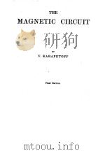THE MAGNETIC CIRCUIT FIRST EDITION PDF电子版封面 V. KARAPETOFF