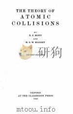 THE THEORY OF ATOMIC COLLISIONS SECOND EDITION 1949 PDF电子版封面
