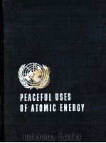 PROCEEDINGS OF THE SECOND UNITED NATIONS INTERNATIONAL CONFERENCE ON THE PEACEFUL USES OF ATOMIC ENE 1958 PDF电子版封面