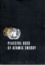 PROCEEDINGS OF THE SECOND UNITED NATIONS INTERNATIONAL CONFERENCE ON THE PEACEFUL USES OF ATOMIC ENE 1958 PDF电子版封面