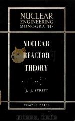 NUCLEAR REACTOR THEORY（1958 PDF版）