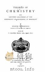 THEORIES OF CHEMISTRY 1907 PDF电子版封面